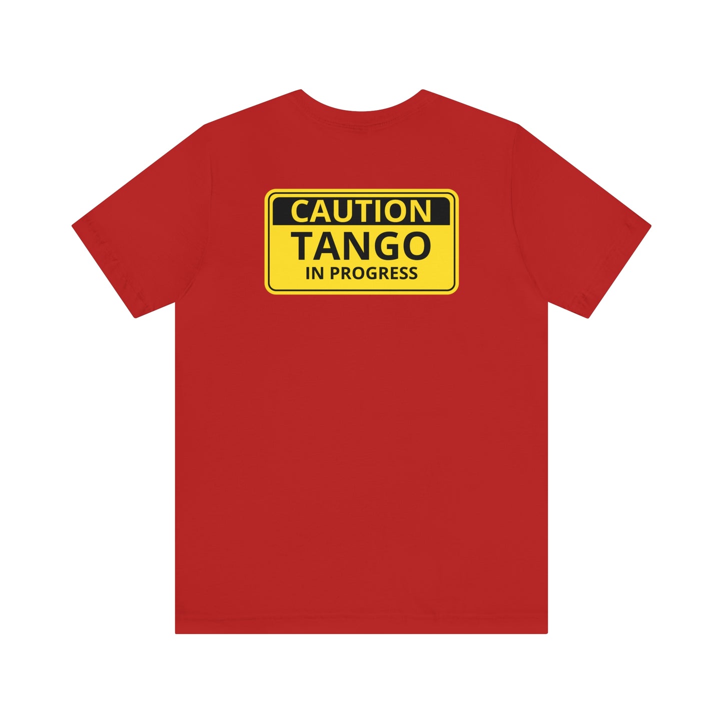 An argentine tango dance tshirt with the text "Caution Tango in progress" written on a yellow warning sign. A funny tshirt for tango dancers!