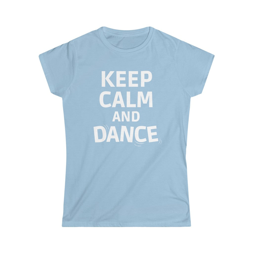 A dance T-shirt with the text "Keep Calm AND Dance". A funny tshirt with a new take on "keep calm and carry on". The perfect dancing queen t shirt.