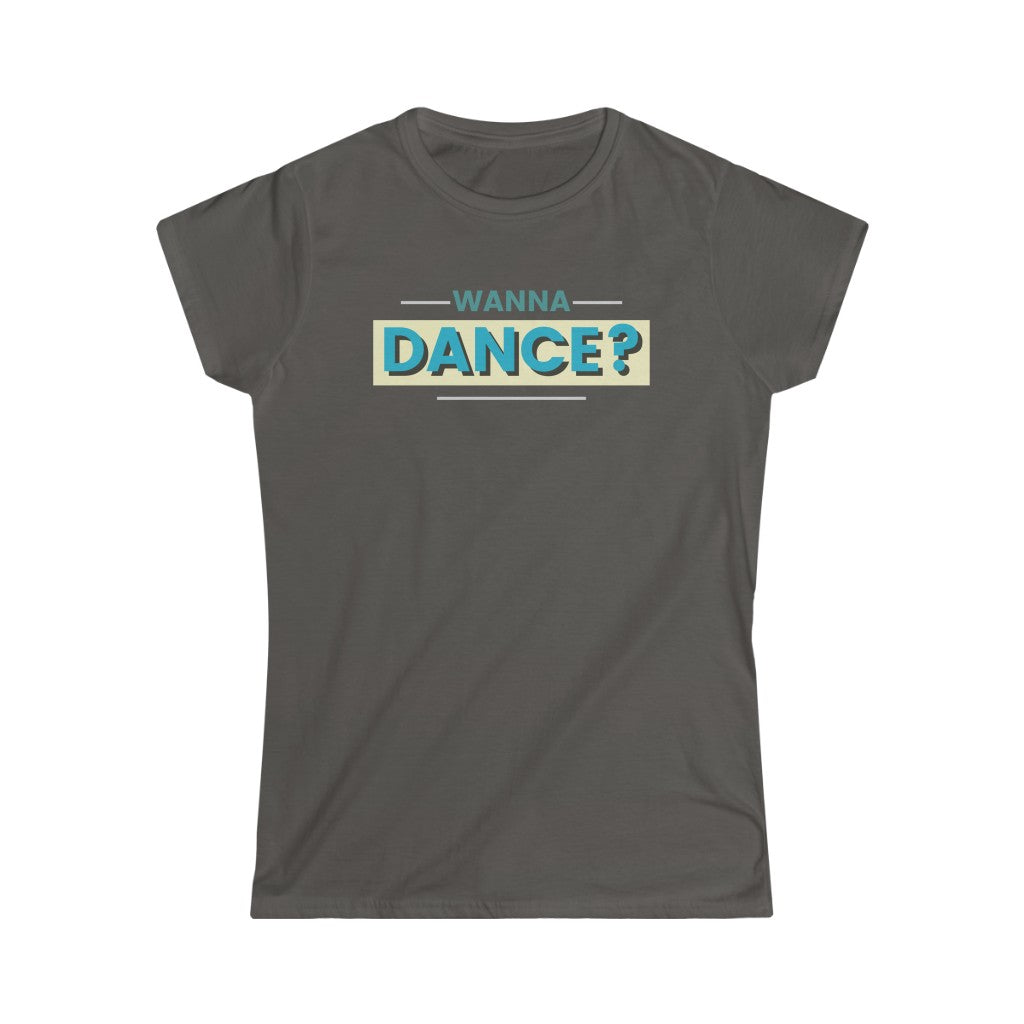 A dance tshirt with the text "wanna dance?". A great tshirt for any dancer wanting to social dance but being to shy. Great for anyone dancing lindy hop, west coast swing, argentine tango, salsa or ballet.