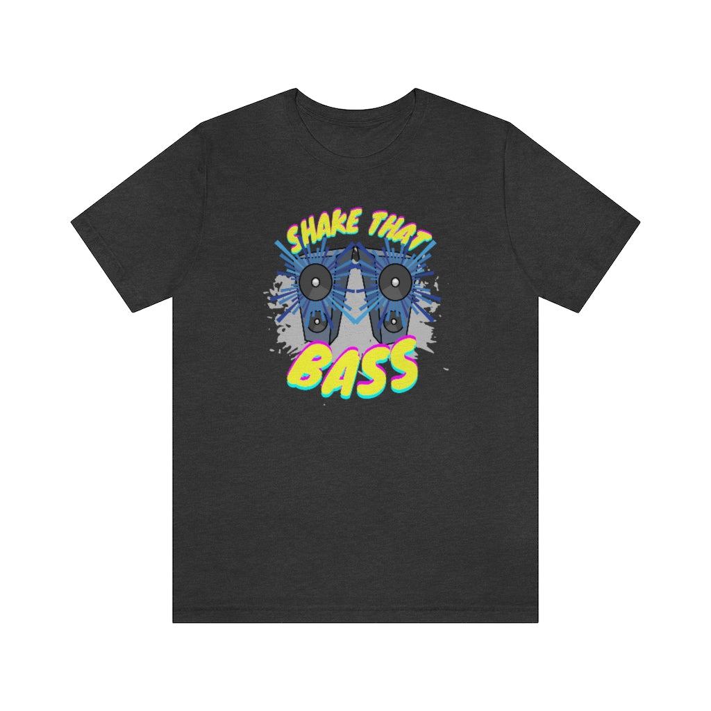 A funny music tshirt for bassheads. It has the text "shake that bass" on it. For the real one wanting a real basshead tshirt