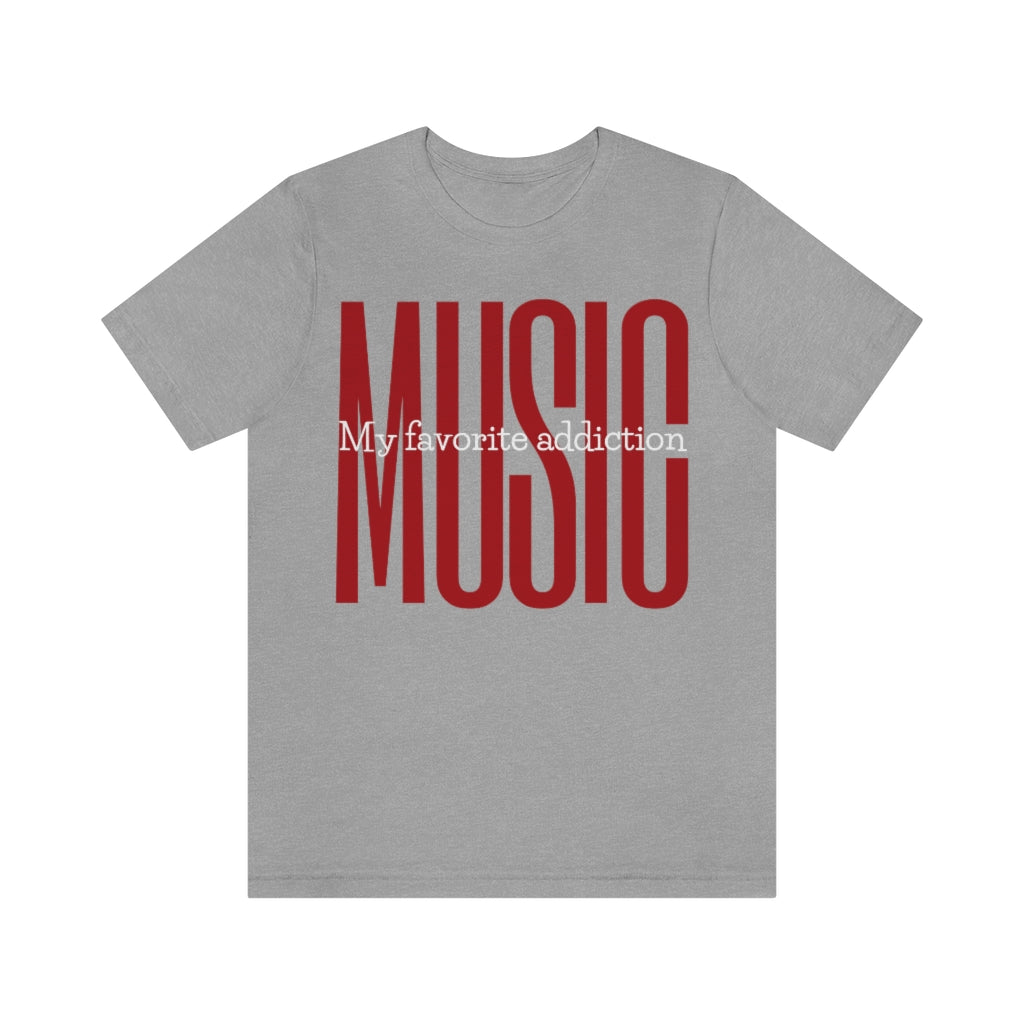 A music tshirt with the text "music my favorite addiction". A comical music tshirt for music lovers.