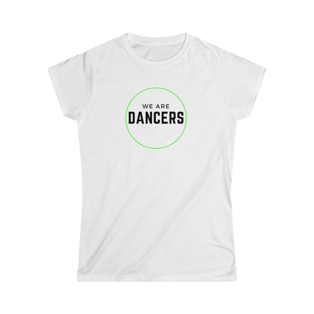 Women's Tee - We Are Dancers, Green