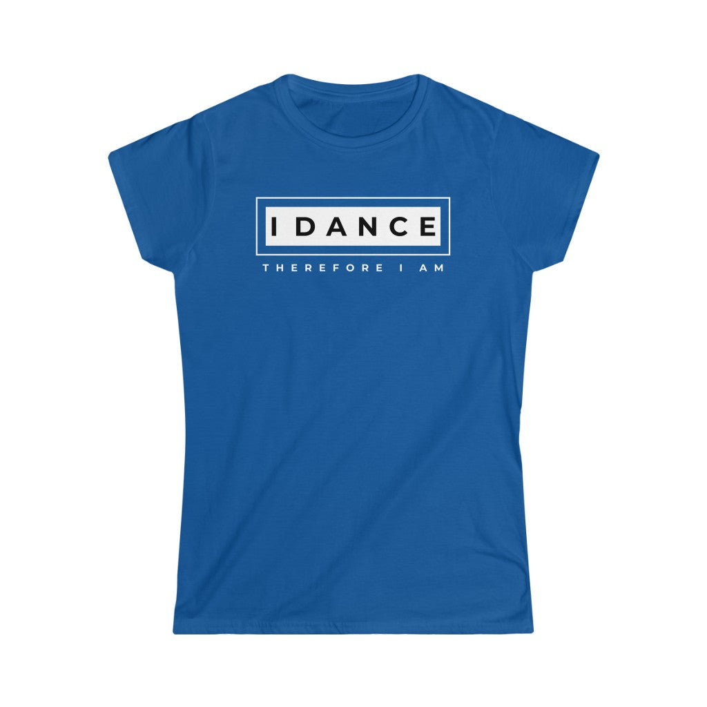 A dance tshirt with the text "I dance therefore I am". A funny tshirt reference to Rene Descartes "I think therefore I am". A funny tshirt for the ones who only eat sleep dance repeat.
