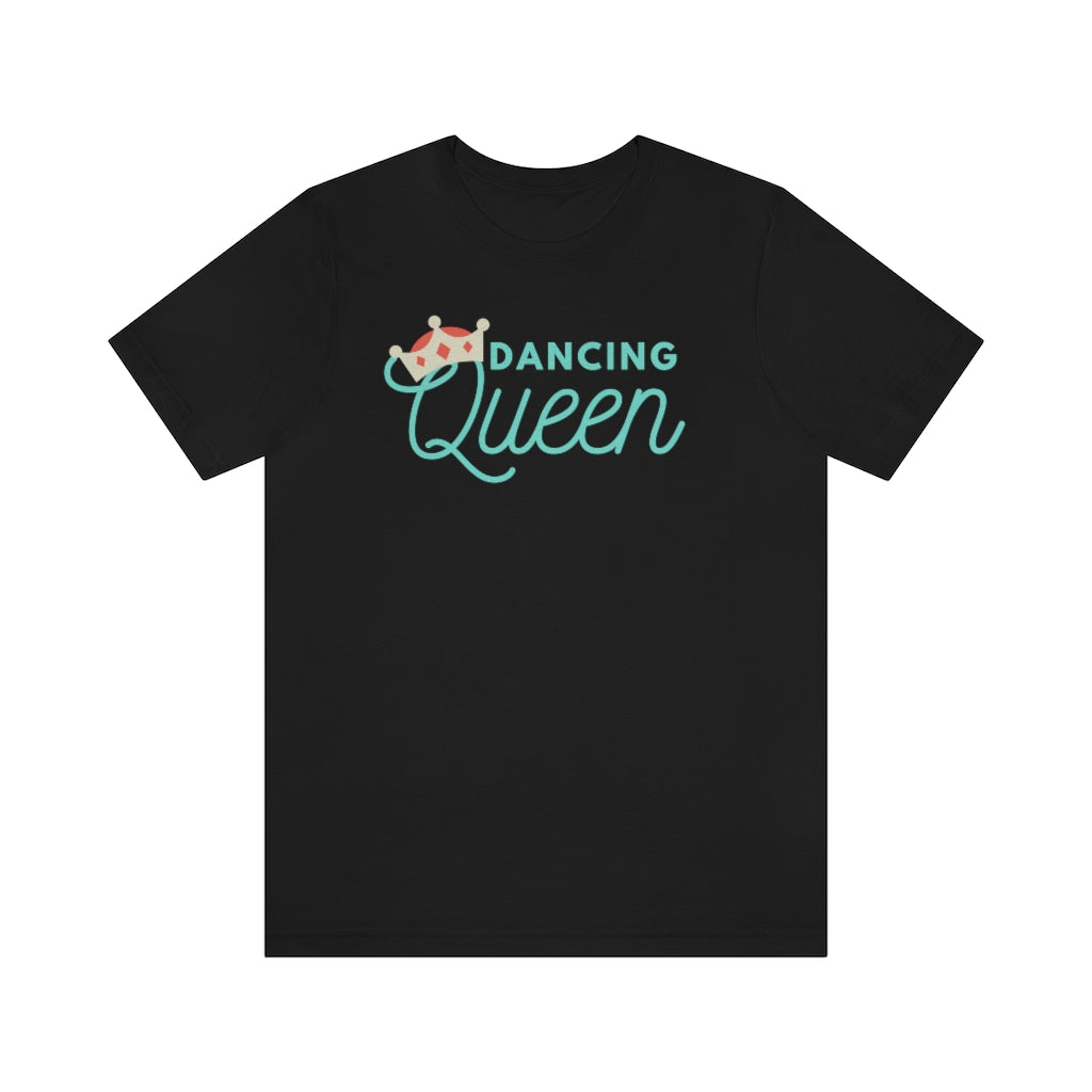 A dancing queen t shirt with the text "dancing queen". A funny tshirt for inspiring dance moves for dancing queen.