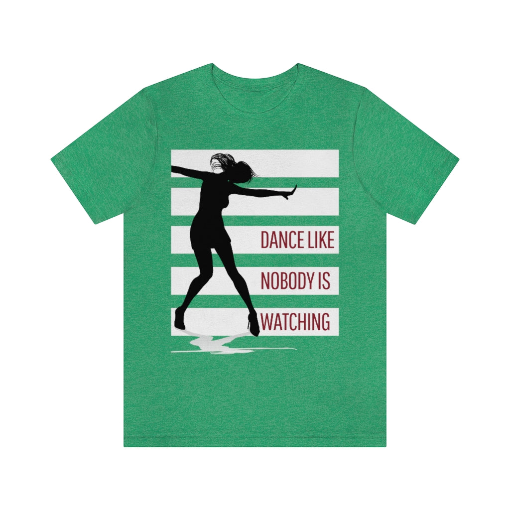 A dance t shirt with white stripes and a dancer in silhouette. It has the text "dance like nobody is watching". The perfect dancing queen t shirt for the ones who only eat sleep dance repeat.