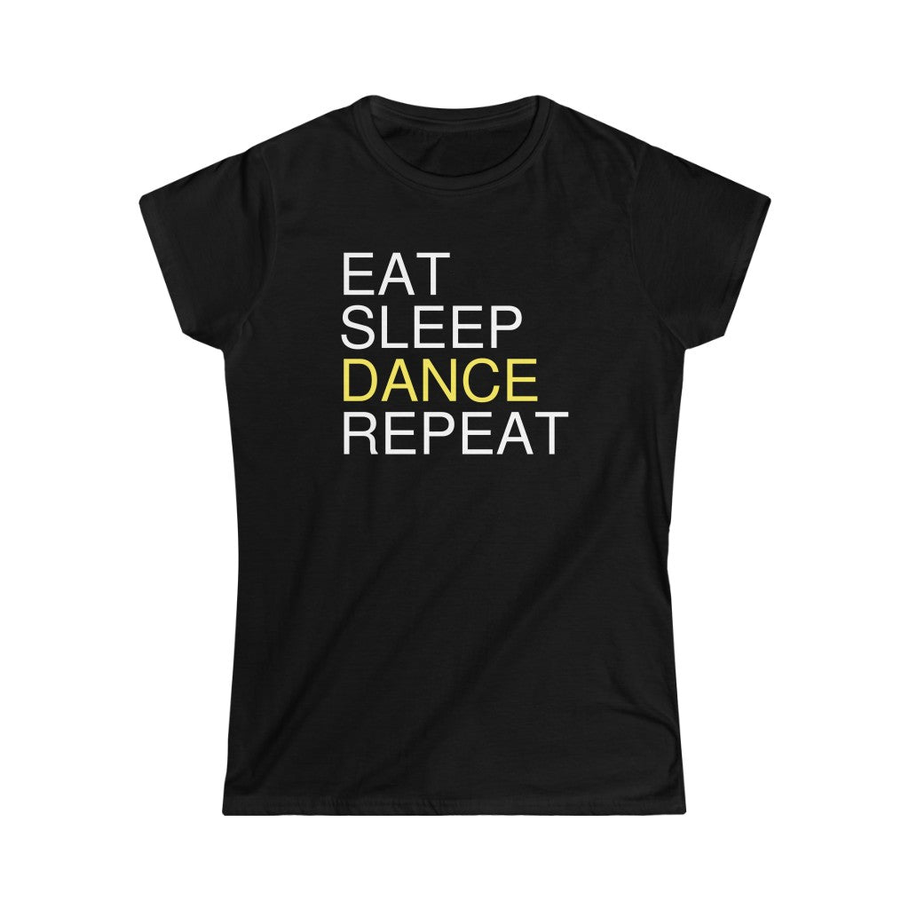A dance tshirt with the text "eat sleep dance repeat". A tshirt for dance lovers who loves to eat sleep dance repeat.