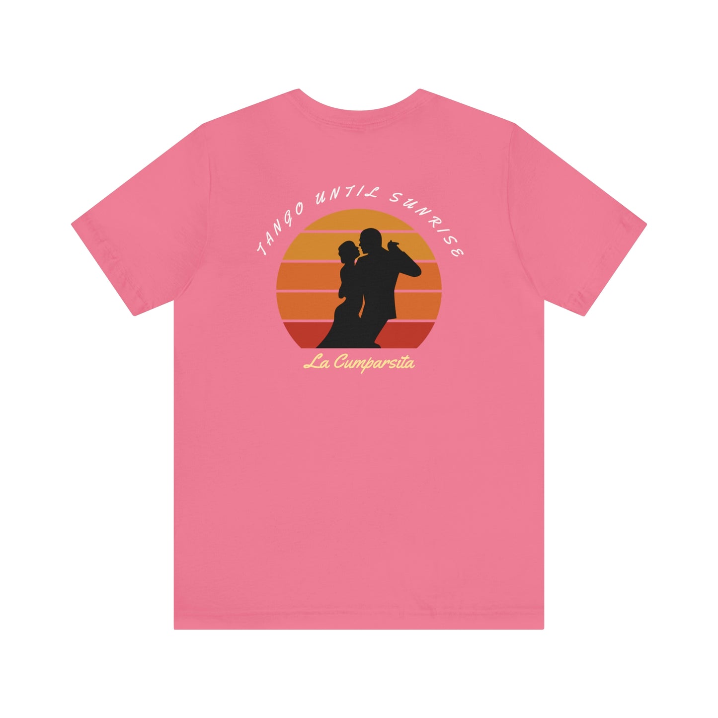 An argentine tango dance tshirt with the text "Tango until sunris. La Cumparsita" written on it and a silhouette of 2 argentine tango dancers dancing in front of the sun going down. A funny dance tshirt for tango dancers.
