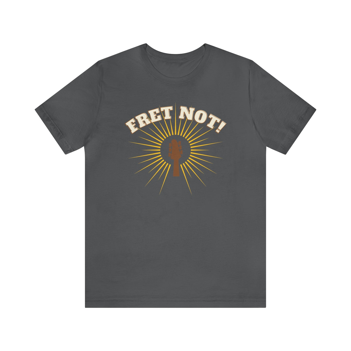 A T-shirt with the text "Fret not" and a picture of a guitar with a halo surrounding it