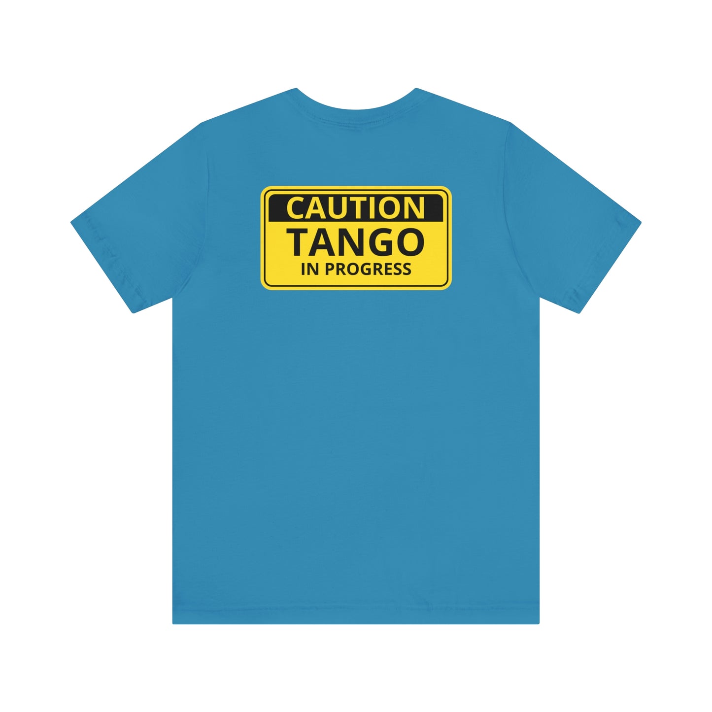 An argentine tango dance tshirt with the text "Caution Tango in progress" written on a yellow warning sign. A funny tshirt for tango dancers!