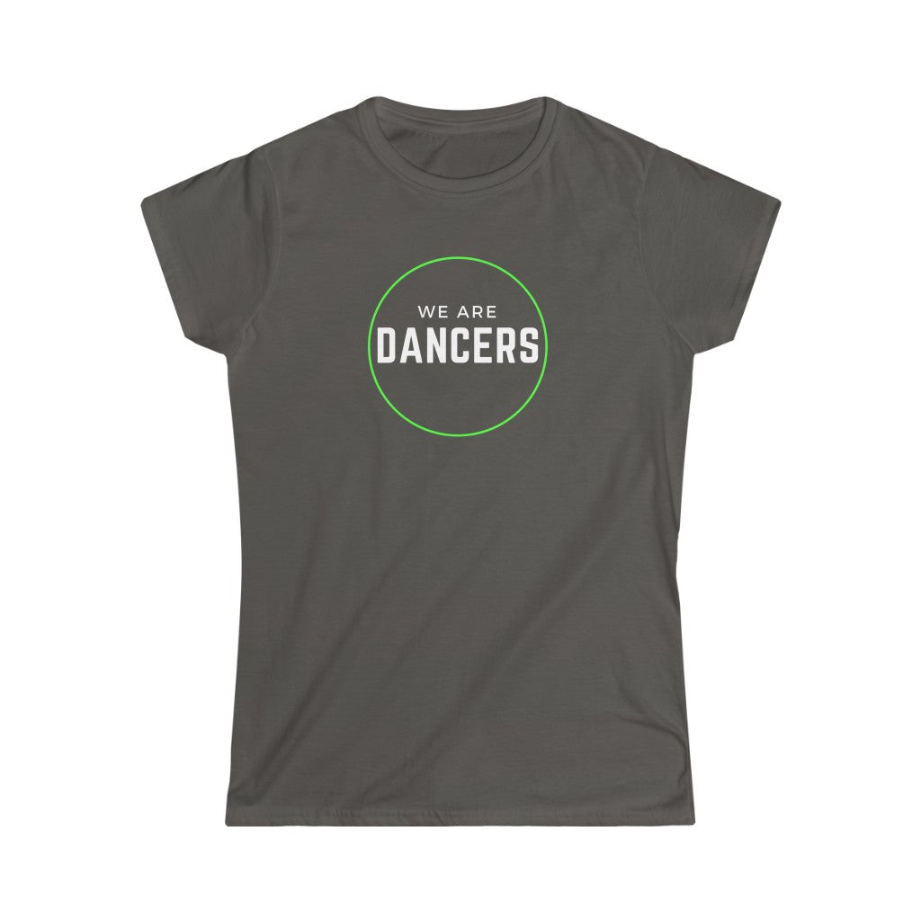 Women's Tee - We Are Dancers, Green