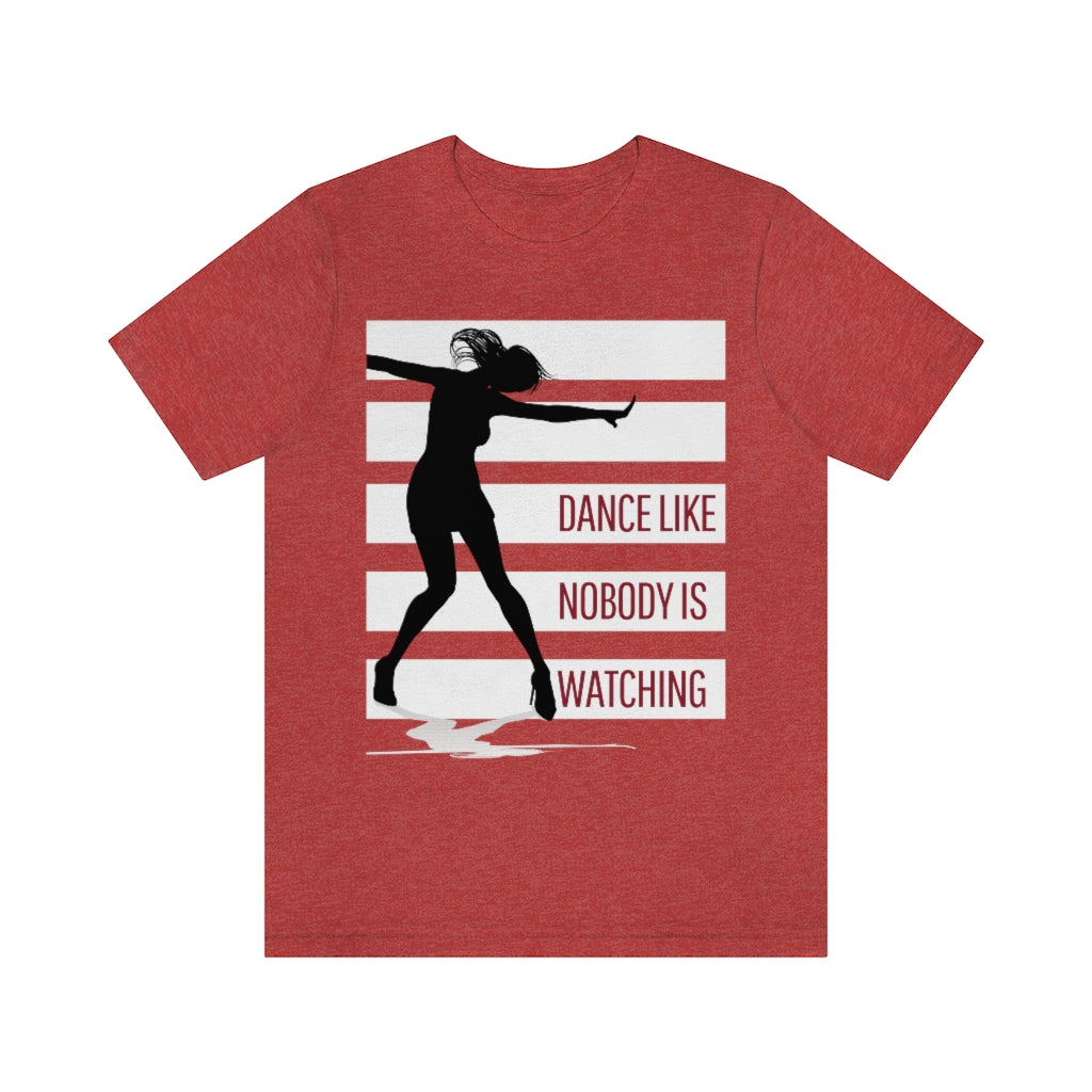 A dance t shirt with white stripes and a dancer in silhouette. It has the text "dance like nobody is watching". The perfect dancing queen t shirt for the ones who only eat sleep dance repeat.