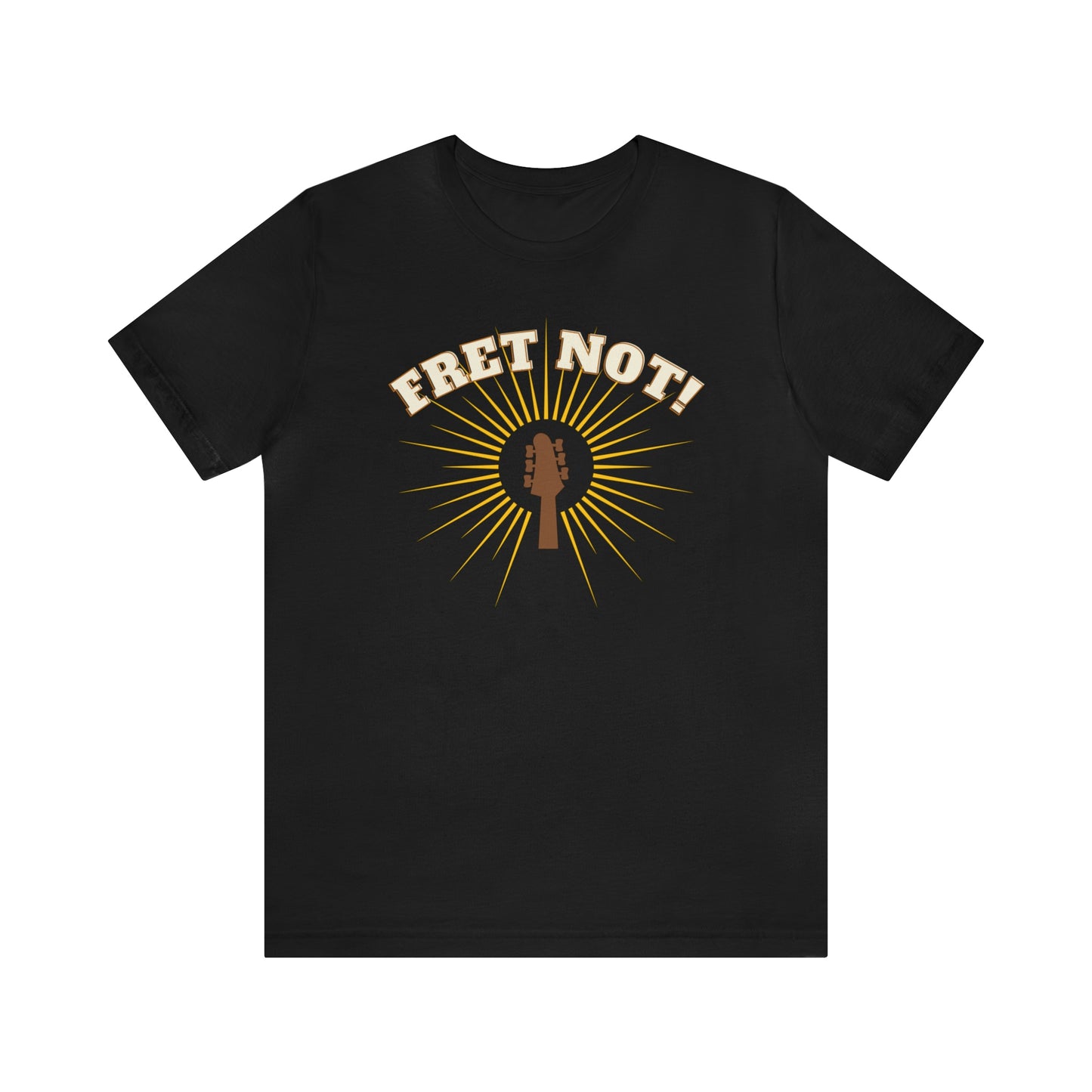 A T-shirt with the text "Fret not" and a picture of a guitar with a halo surrounding it