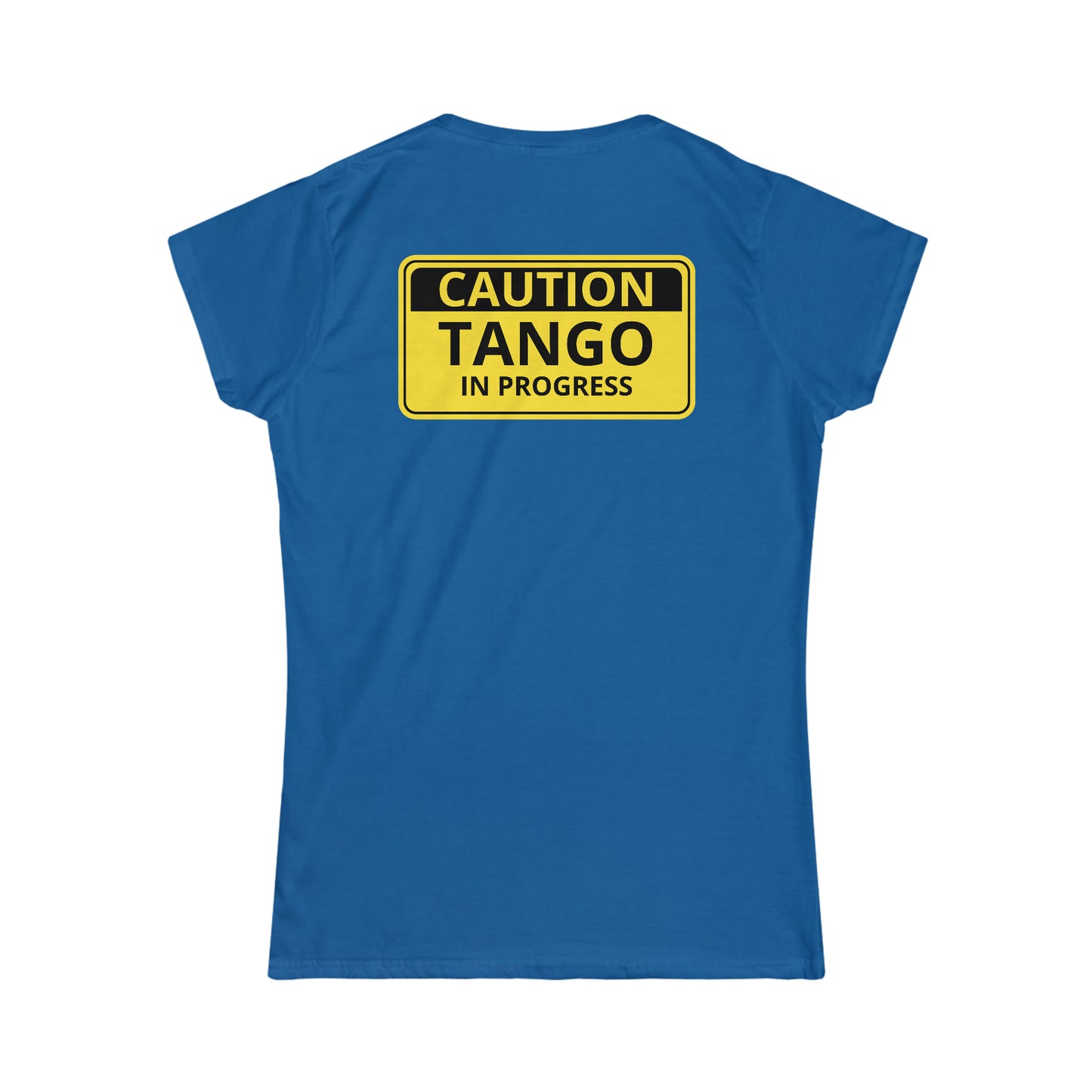 An argentine tango dance tshirt with the text "Caution Tango in progress" written on a yellow warning sign. A funny tshirt for tango dancers!