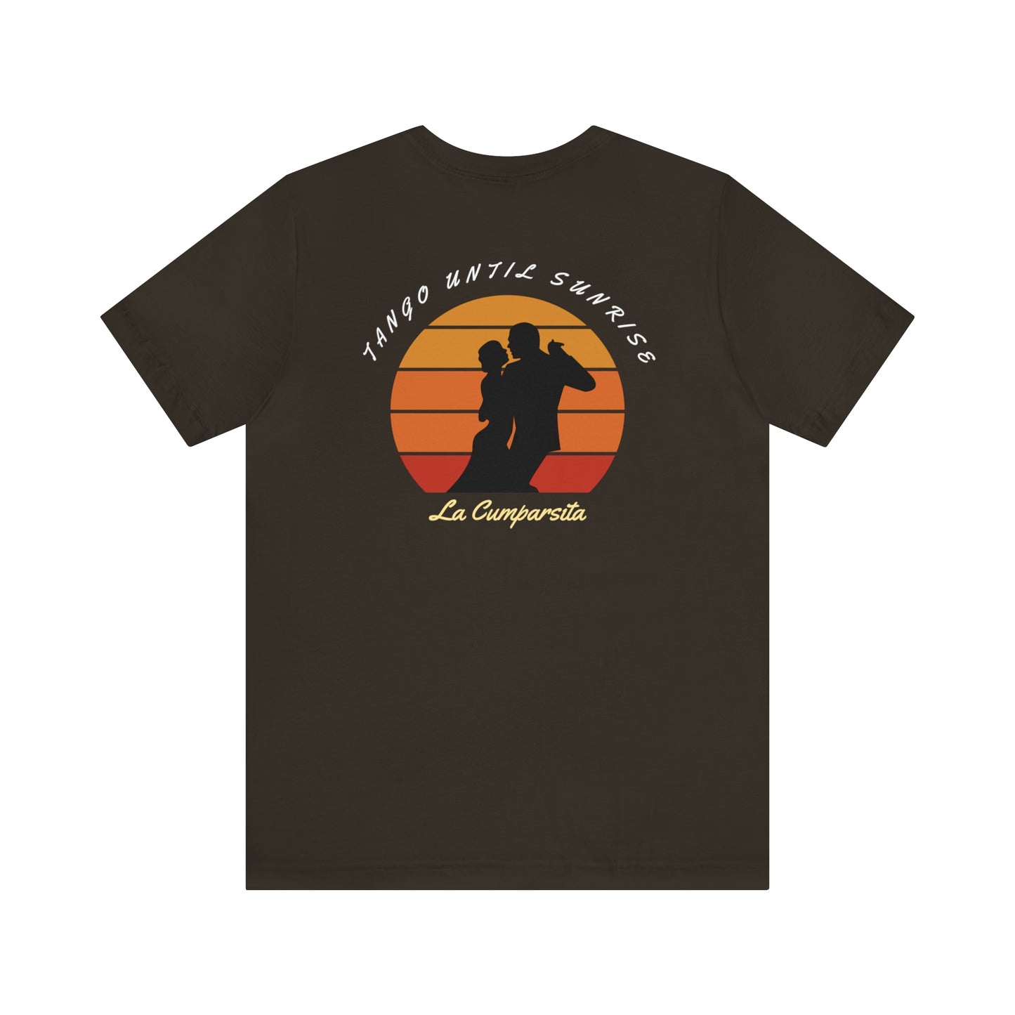 An argentine tango dance tshirt with the text "Tango until sunris. La Cumparsita" written on it and a silhouette of 2 argentine tango dancers dancing in front of the sun going down. A funny dance tshirt for tango dancers.