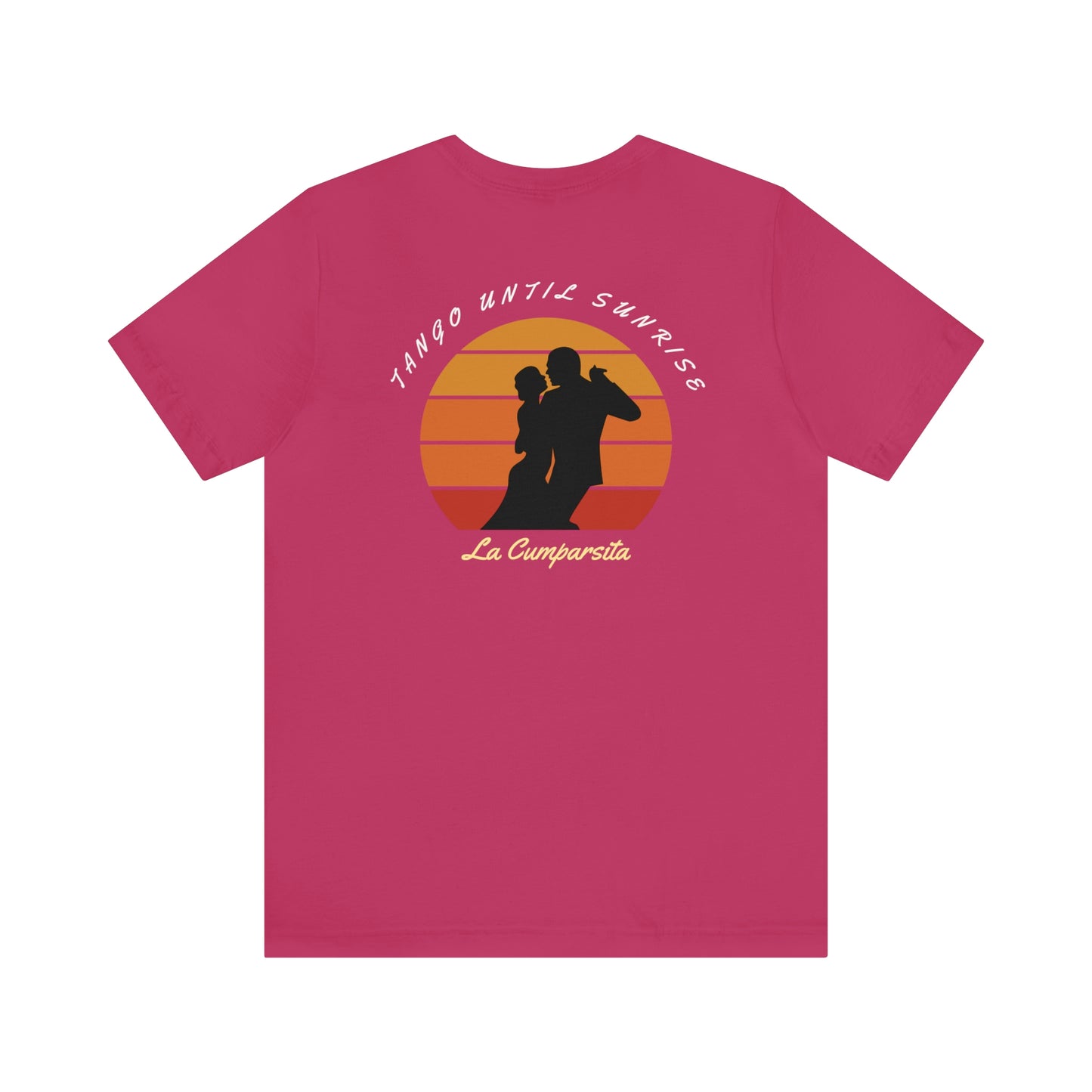 An argentine tango dance tshirt with the text "Tango until sunris. La Cumparsita" written on it and a silhouette of 2 argentine tango dancers dancing in front of the sun going down. A funny dance tshirt for tango dancers.