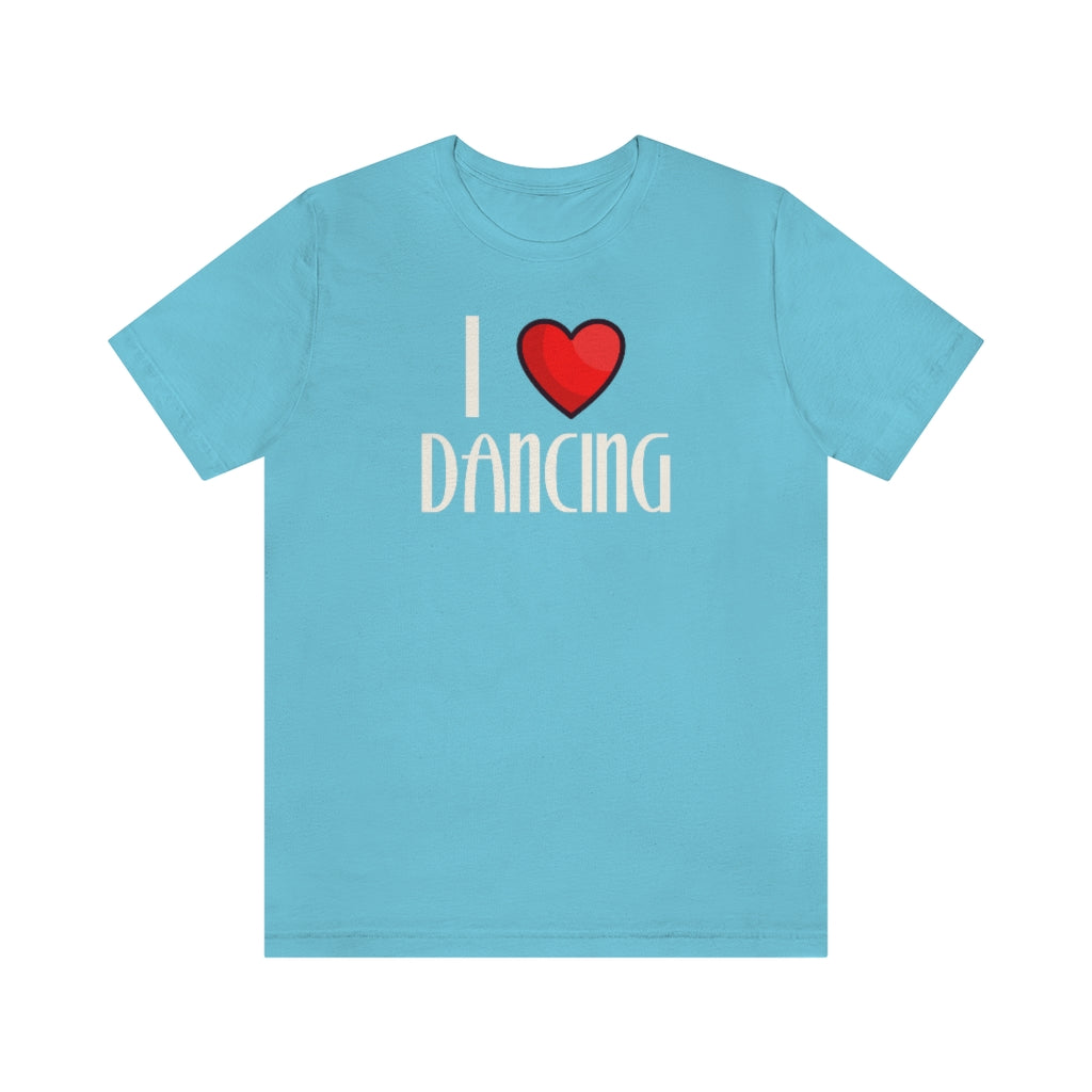 A light blue T-shirt with the text "I love dancing" but instead of the word "love" it has a a heart.