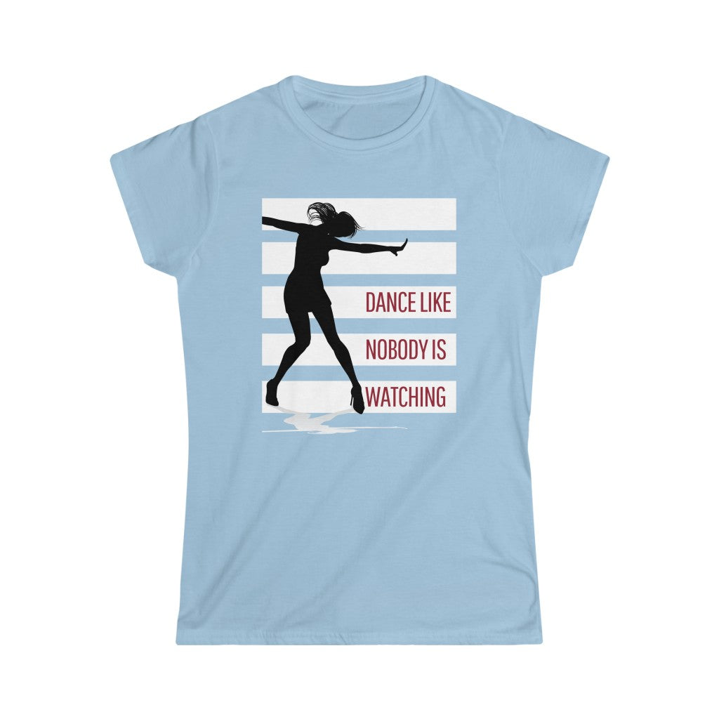 A dance t shirt with white stripes and a dancer in silhouette. It has the text "dance like nobody is watching". The perfect dancing queen  t shirt for the ones who only eat sleep dance repeat.