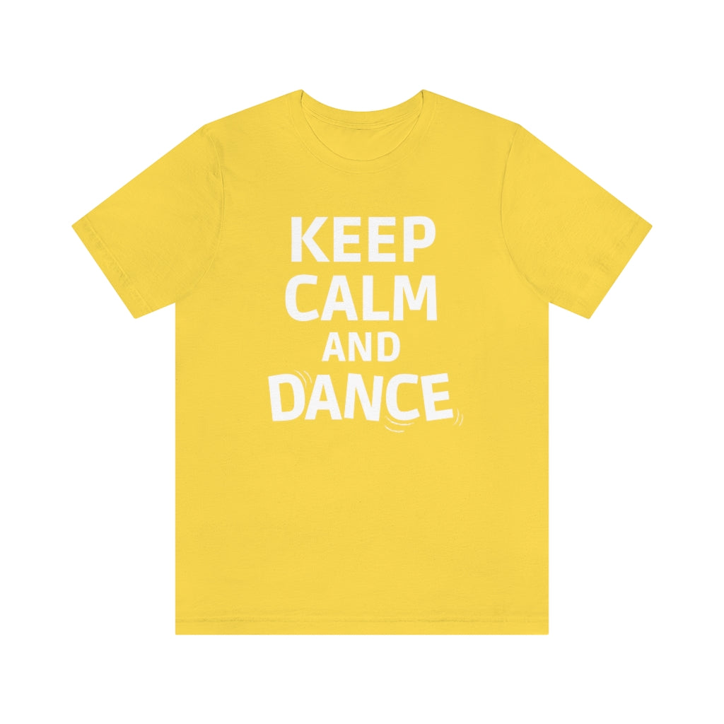 A yellow T-shirt with the text "Keep Calm AND Dance".
