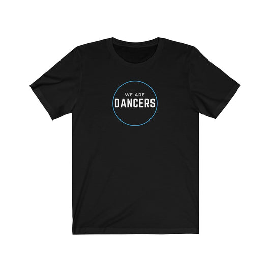 Unisex Tee - We Are Dancers, Blue