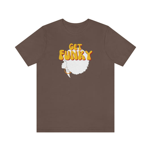 A brown T-shirt with a woman in silhouette wearing a golden earring. Above her, there is the text "get funky"