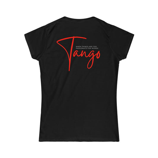 A T-shirt with the text "Tango, when things are to passionate for words"
