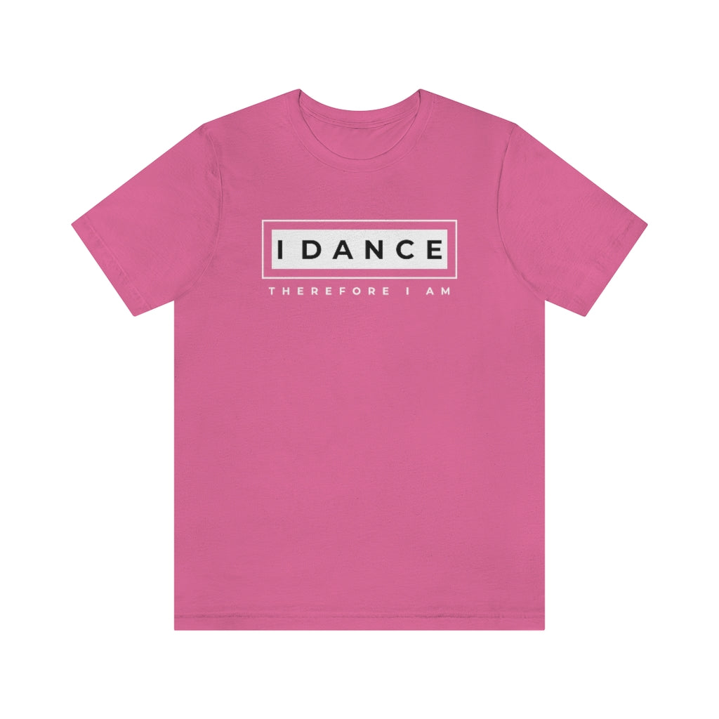 A pink T-shirt with the text "I dance, therefore I am". It references to an old quote from René Descartes "I think, therefore I am".