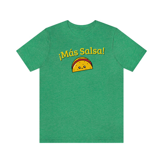 A green T-shirt with the text "Más Salsa!" and with a kawaii taco being happy.