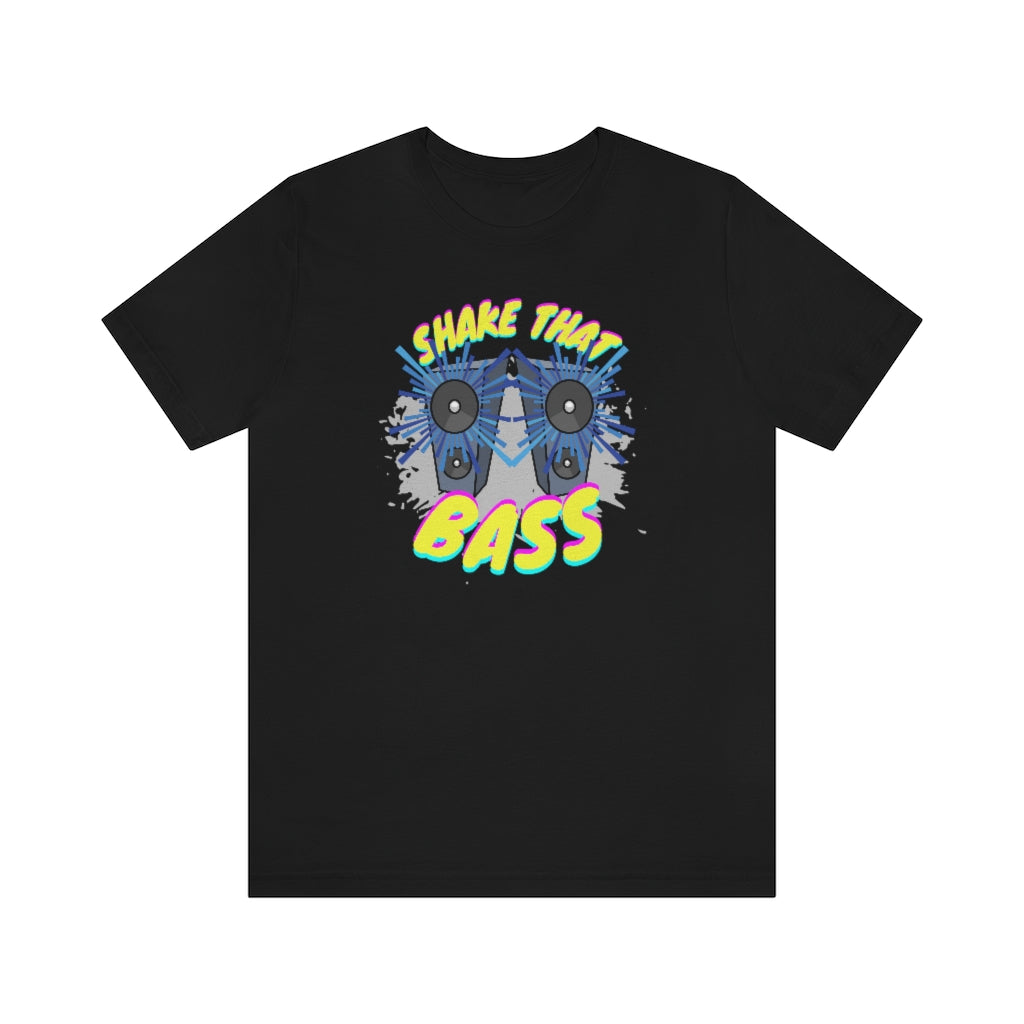 A funny music tshirt for bassheads. It has the text "shake that bass" on it. For the real one wanting a real basshead tshirt