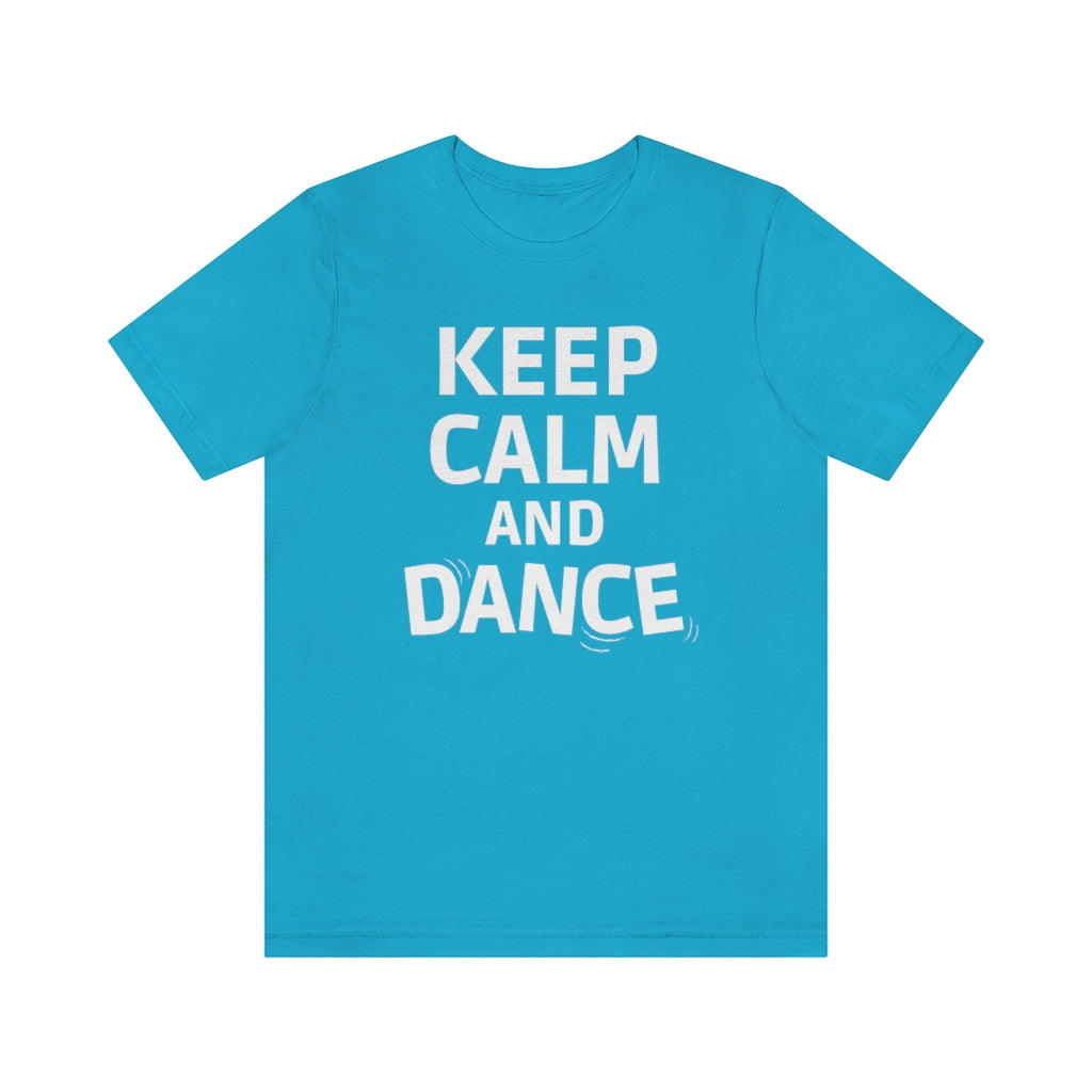 A blue T-shirt with the text "Keep Calm AND Dance".