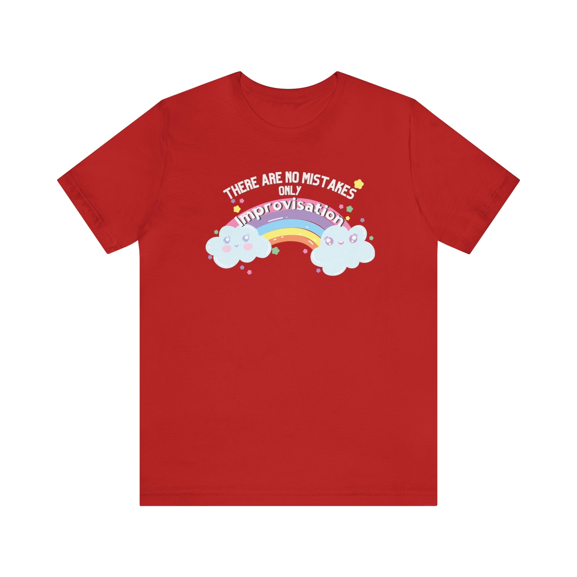 A T-shirt with the text "there are no mistakes only improvisation" and two happy clouds connected by a rainbow