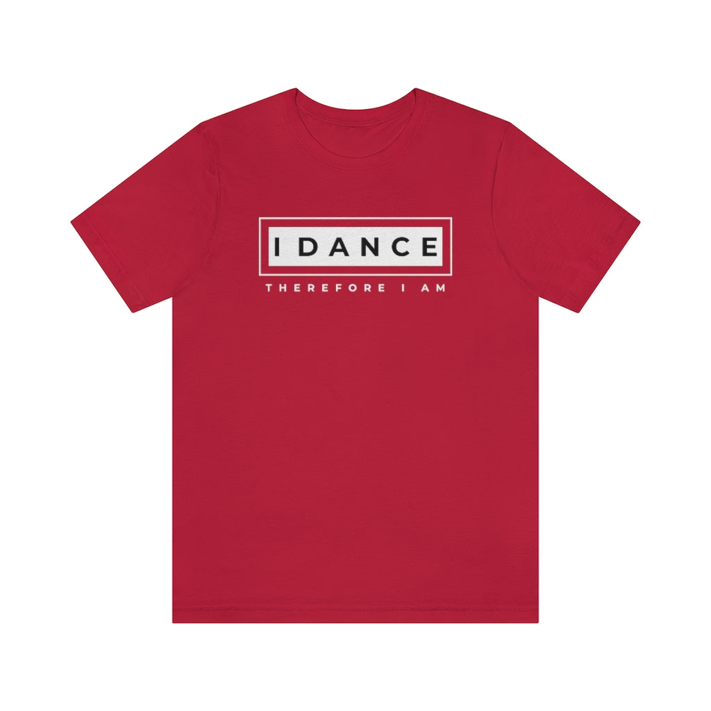 A red T-shirt with the text "I dance, therefore I am". It references to an old quote from René Descartes "I think, therefore I am".