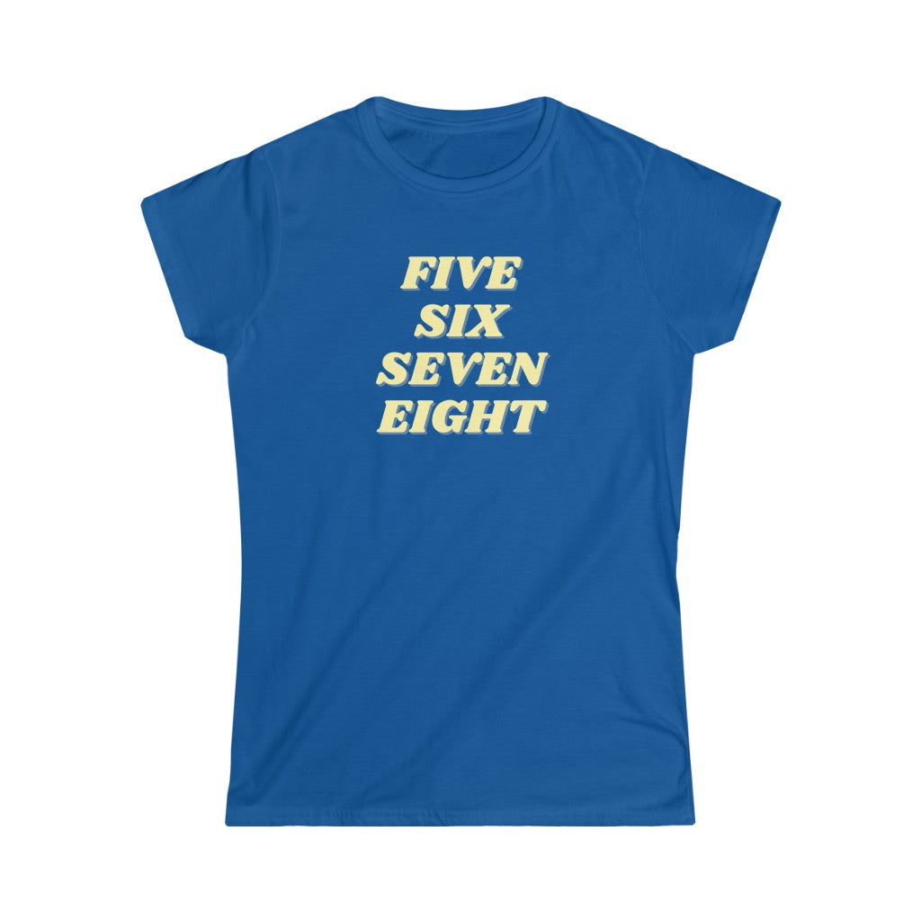 A funny dance tshirt with the text "five six seven eight". Great for any dancer and it doesn't matter if you dance lindy hop, west coast swing, salsa, tango or ballet. A must have for those who eat sleep dance repeat.