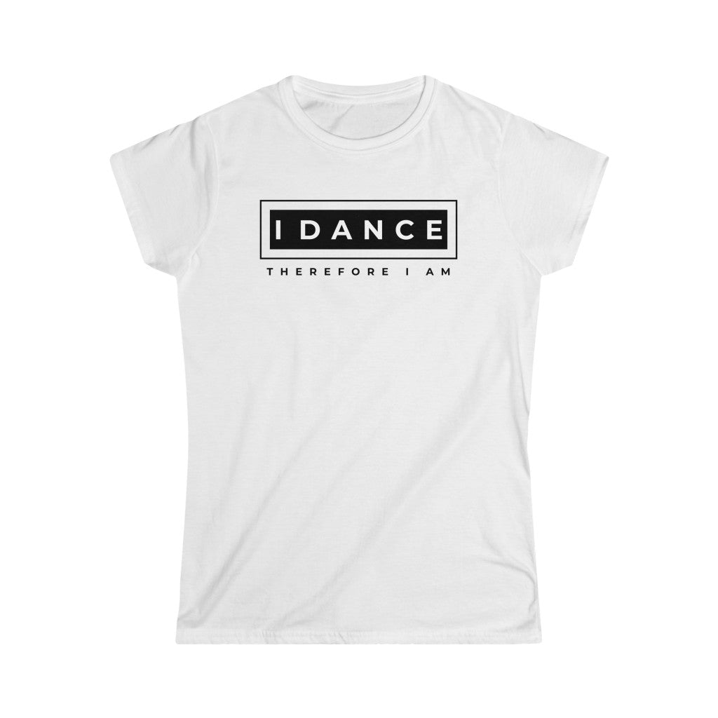 A dance tshirt with the text "I dance therefore I am". A funny tshirt reference to Rene Descartes "I think therefore I am". A funny tshirt for the ones who only eat sleep dance repeat.