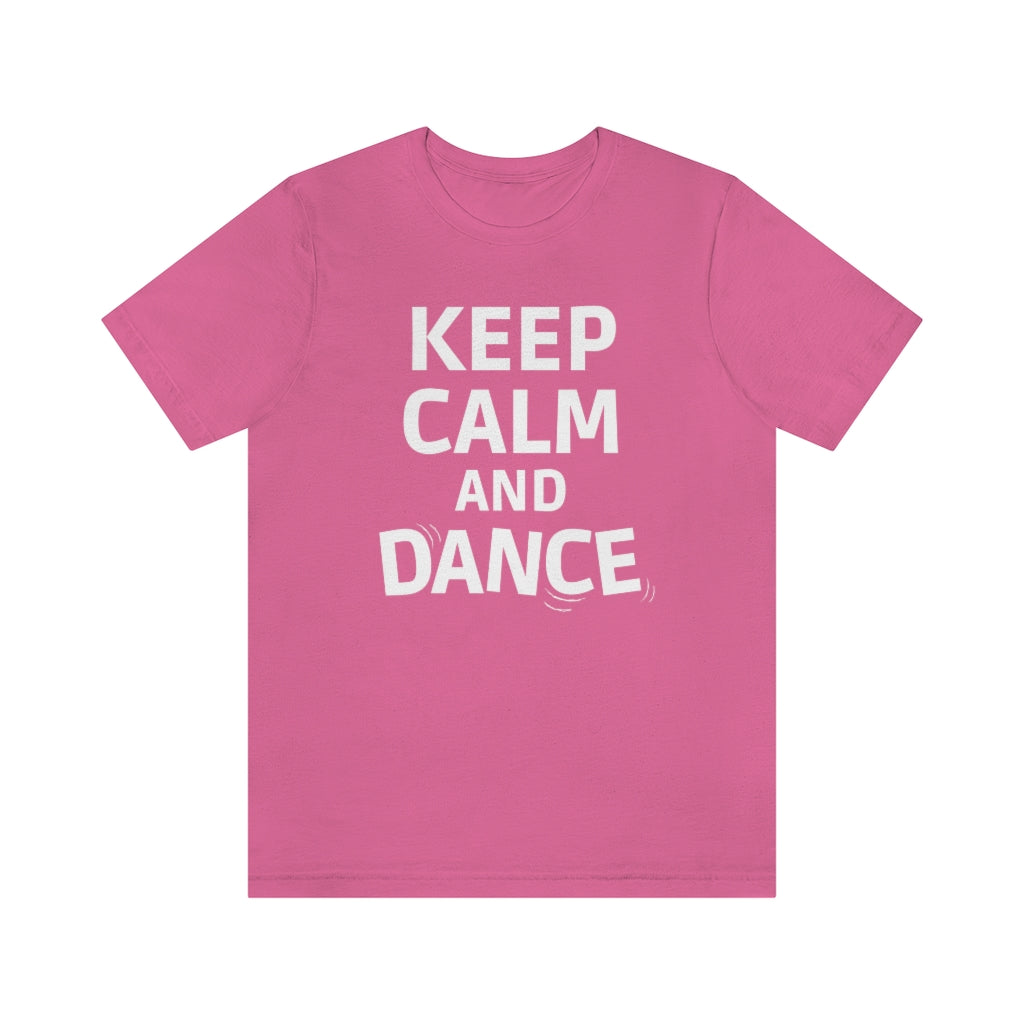 A pink T-shirt with the text "Keep Calm AND Dance".