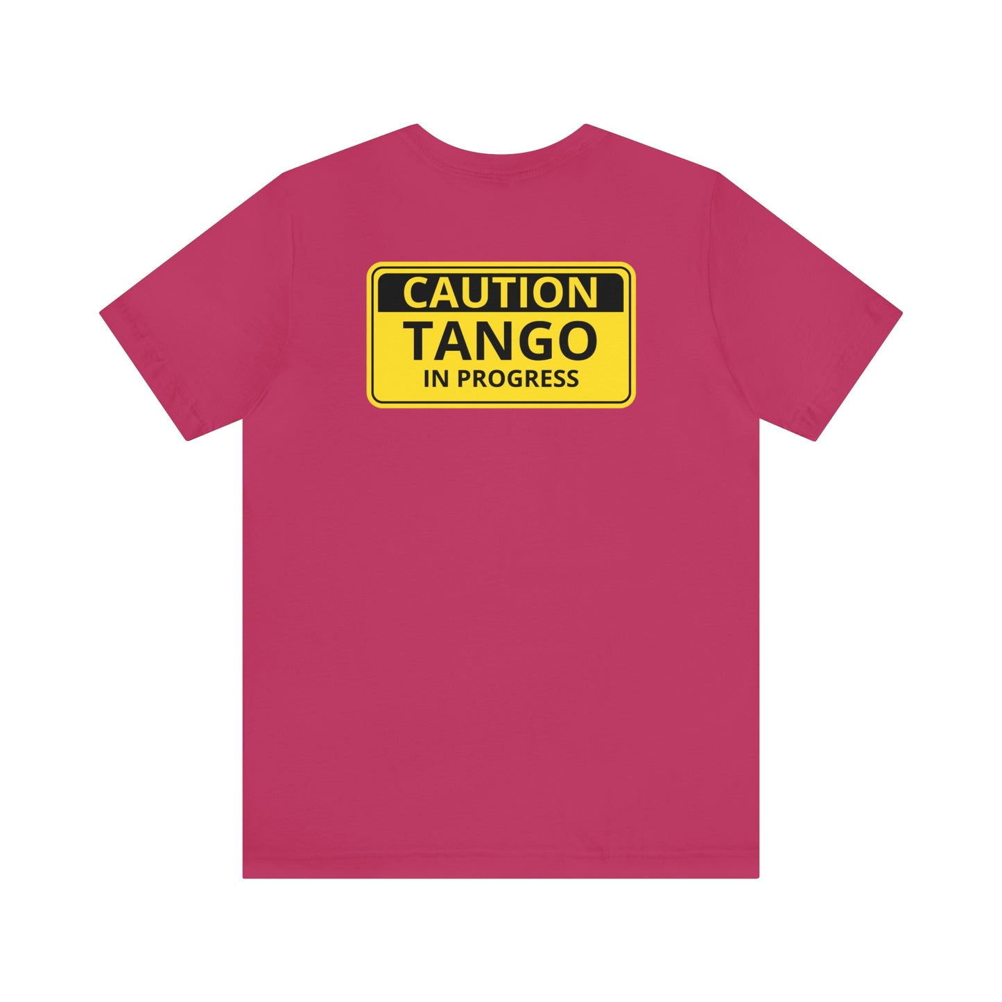An argentine tango dance tshirt with the text "Caution Tango in progress" written on a yellow warning sign. A funny tshirt for tango dancers!
