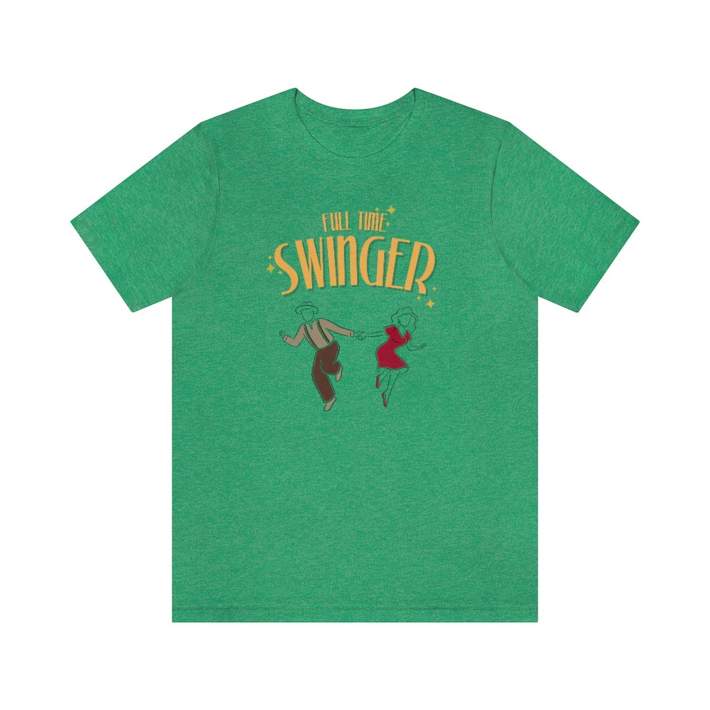 A funny swing dance tshirt with the text "full time swinger". The perfect lindy hop tshirt or if you dance west coast swing, tap dance, boogie woogie or blues dance. The perfect swing dance tshirt.