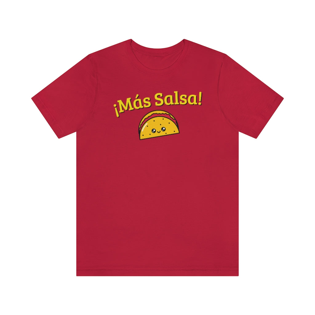 A red T-shirt with the text "Más Salsa!" and with a kawaii taco being happy.