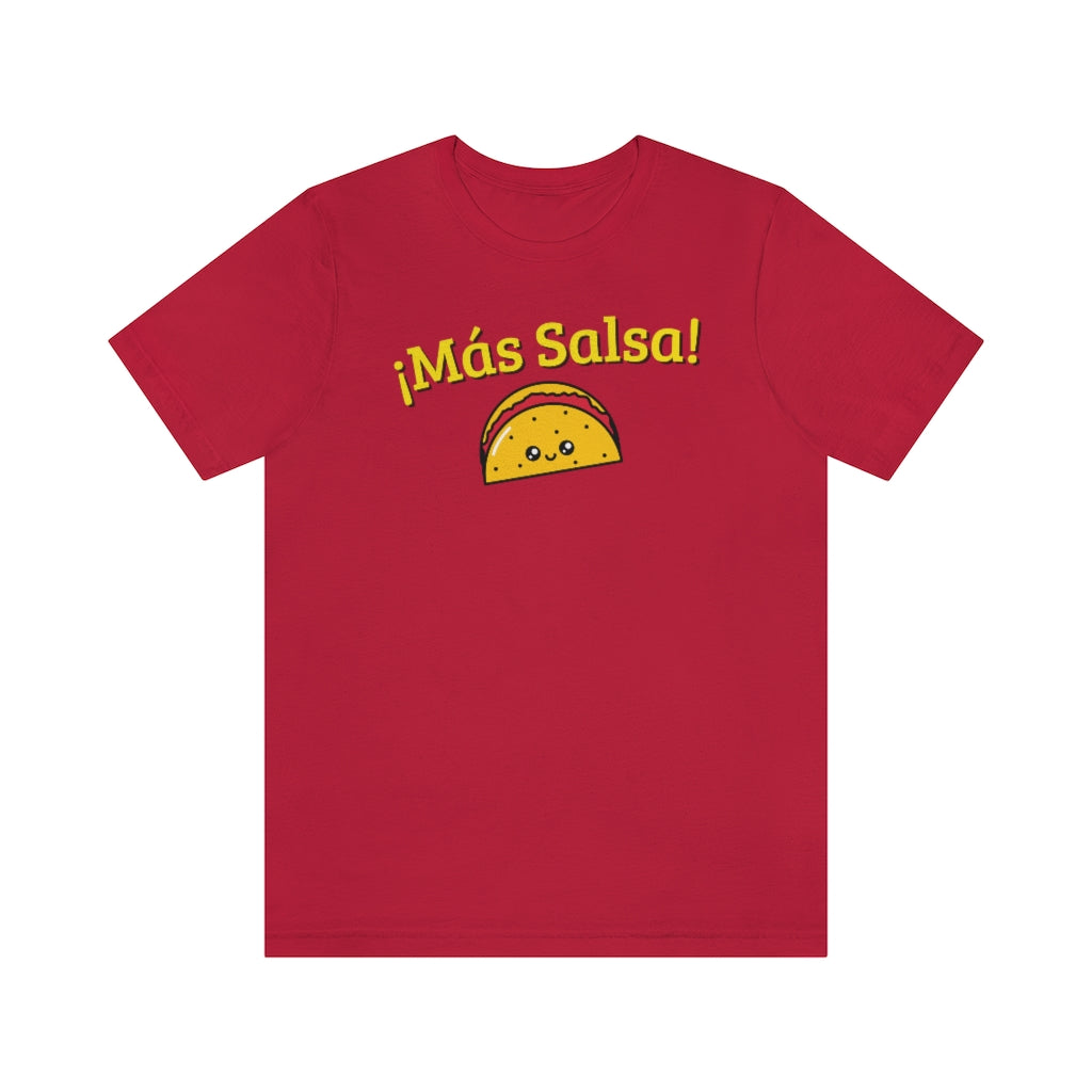 A funny tshirt with the text "mas salsa". A really comical tshirt for salsa dancers.