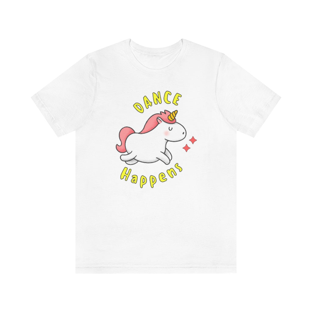 A white T-shirt with a happy and dancing unicorn with the text "dance happens"
