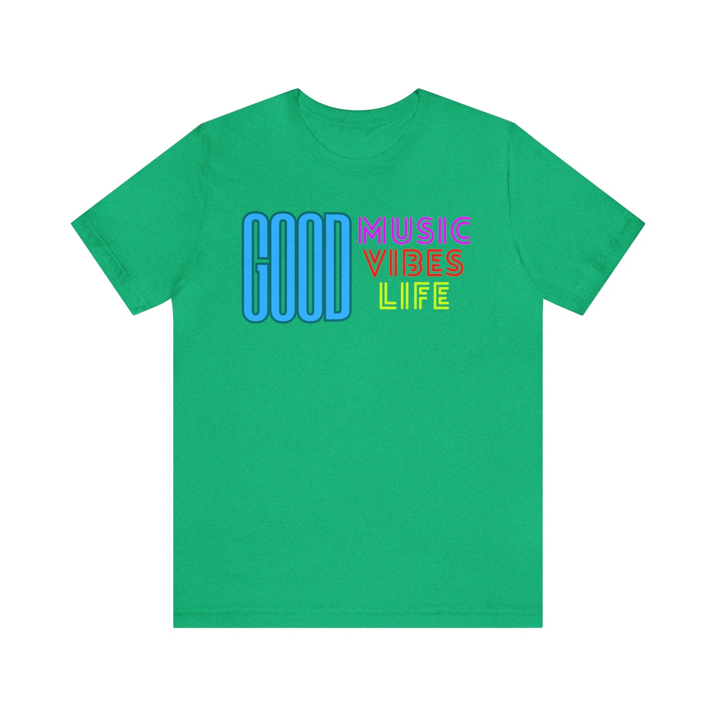 A T-shirt with the text "Good music vibes life" in neon colors