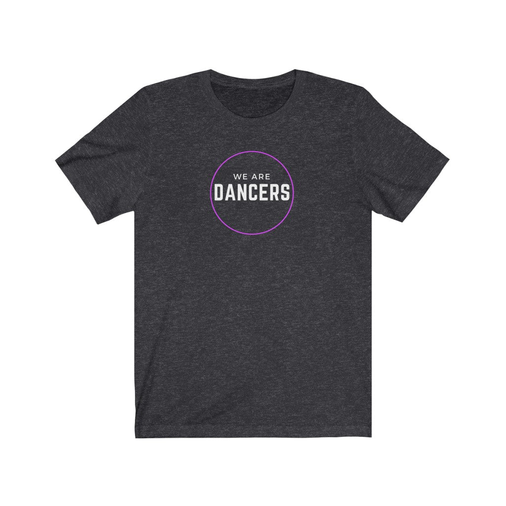 Unisex Tee - We Are Dancers, Purple