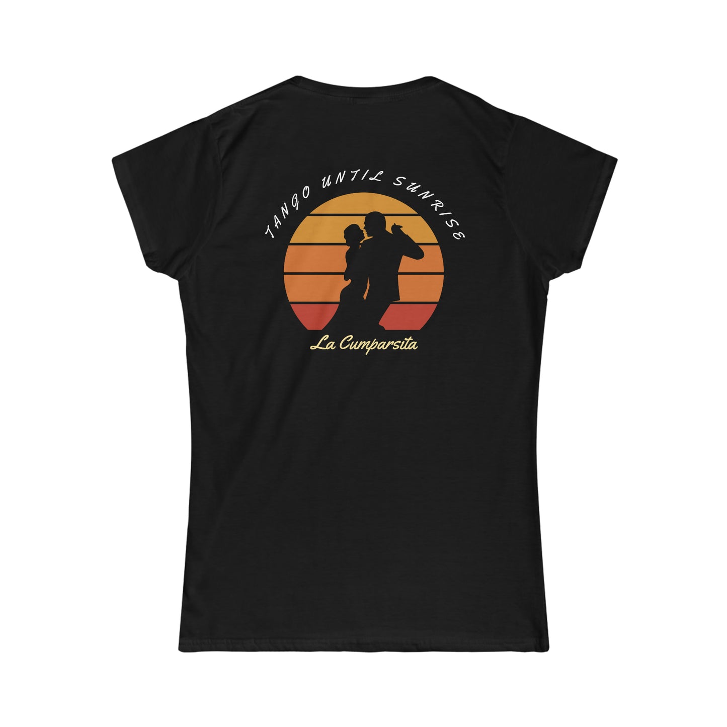 An argentine tango dance tshirt with the text "Tango until sunris. La Cumparsita" written on it and a silhouette of 2 argentine tango dancers dancing in front of the sun going down. A funny dance tshirt for tango dancers.